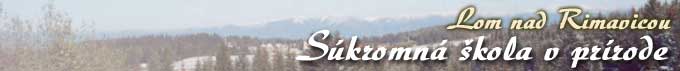 Súkromná škola v prírode Lom nad Rimavicou